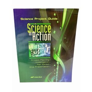 Abeka Science In Action Book Science Project Guide 8th-11th Grade Homeschool